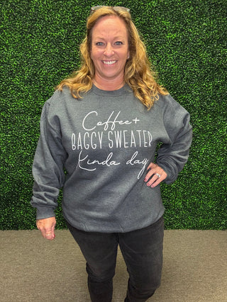 Coffee and Baggy Sweater Kinda Day Pullover
