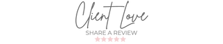 Client Love - Share a Review